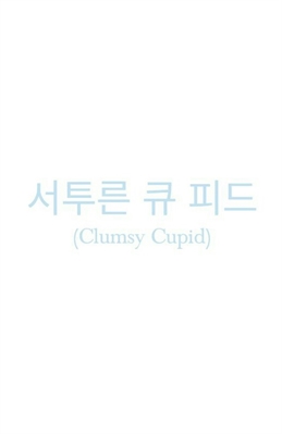 Fanfic / Fanfiction Clumsy Cupid