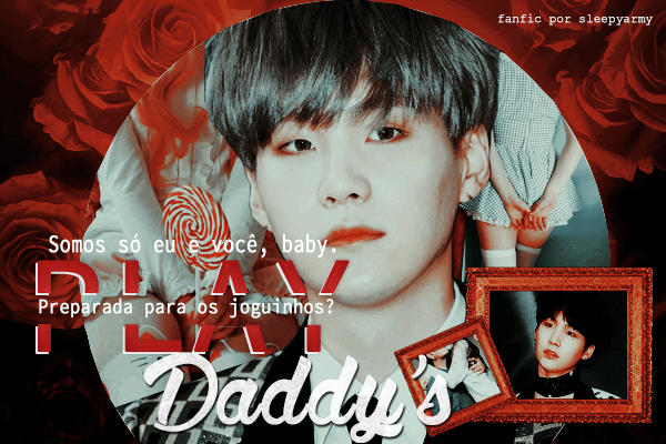 Fanfic / Fanfiction Daddy's Play (Imagine - Suga)