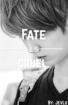 Fanfic / Fanfiction Fate Is Cruel - Hunhan