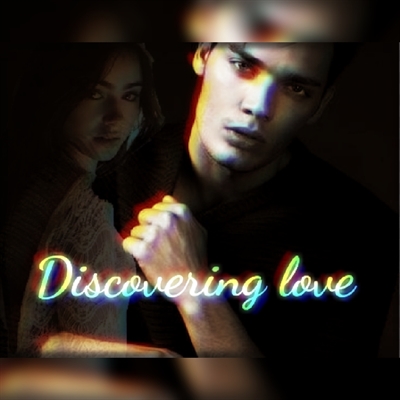 Fanfic / Fanfiction Discovering Love