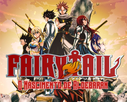 Fanfic / Fanfiction Fairy Tail: O Nascimento de Aldebaran