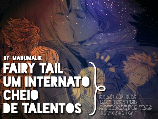 Fanfic / Fanfiction Fairy Tail um internato cheio de talentos