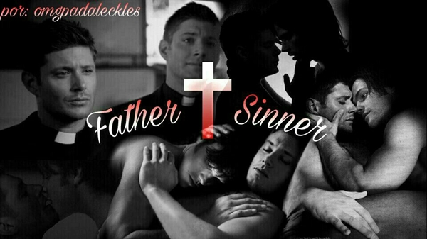 Fanfic / Fanfiction Father Sinner - Wincest