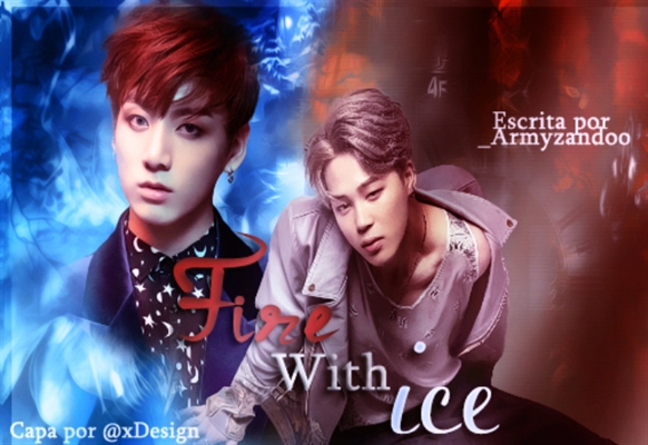 Fanfic / Fanfiction Fire With Ice