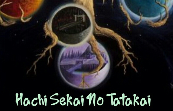 Fanfic / Fanfiction Hachi Sekai No Tatakai