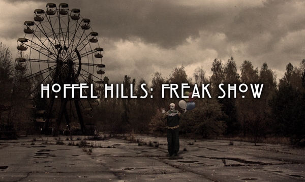 Fanfic / Fanfiction Hoffel Hills: Freak Show