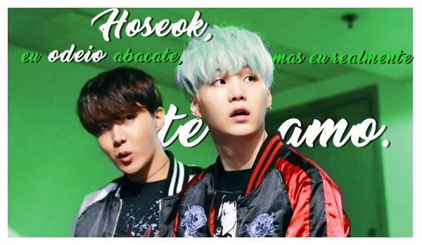 Fanfic / Fanfiction Hoseok, eu odeio abacate, mas eu realmente te amo.