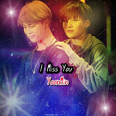 Fanfic / Fanfiction I Miss You