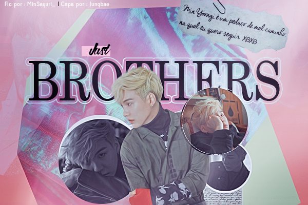 Fanfic / Fanfiction Just Brothers (Imagine Suga - Incesto)