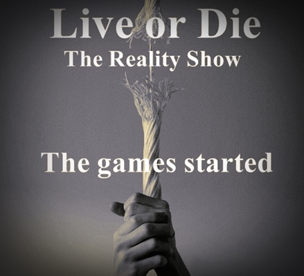 Fanfic / Fanfiction Live or Die-The Reality Show