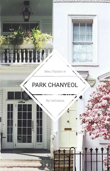 Fanfic / Fanfiction Meu vizinho é Park Chanyeol (chanbaek)
