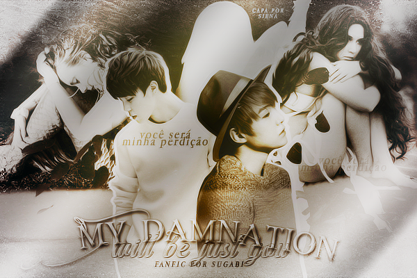 Fanfic / Fanfiction My damnation Will be just you