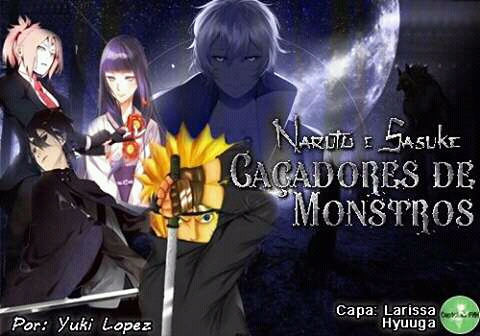 Fanfic / Fanfiction Naruto e Sasuke - Caçadores de Monstros