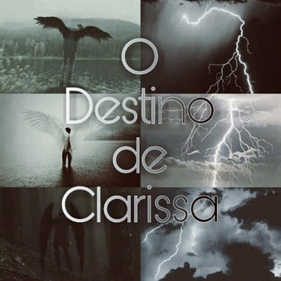Fanfic / Fanfiction O Destino de Clarissa