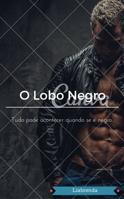 Fanfic / Fanfiction O Lobo Negro