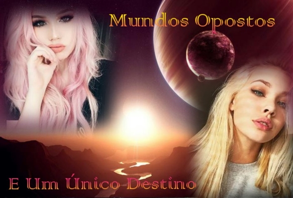 Fanfic / Fanfiction Opposite Worlds And A Single Destiny (HIATO)
