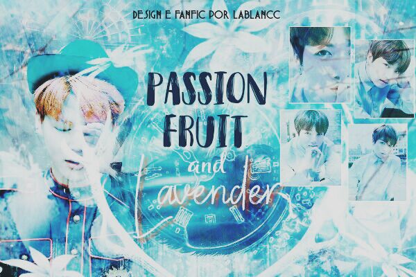 Fanfic / Fanfiction Passion Fruit and Lavender