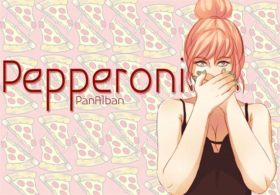 Fanfic / Fanfiction Pepperoni