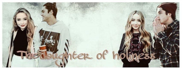 Fanfic / Fanfiction The daughter of holiness
