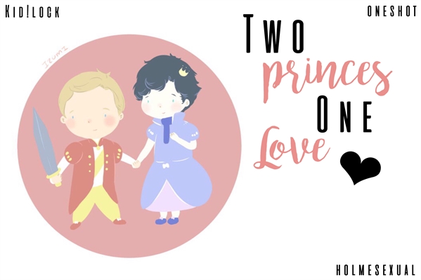 Fanfic / Fanfiction Two princes, one love - Kid!lock
