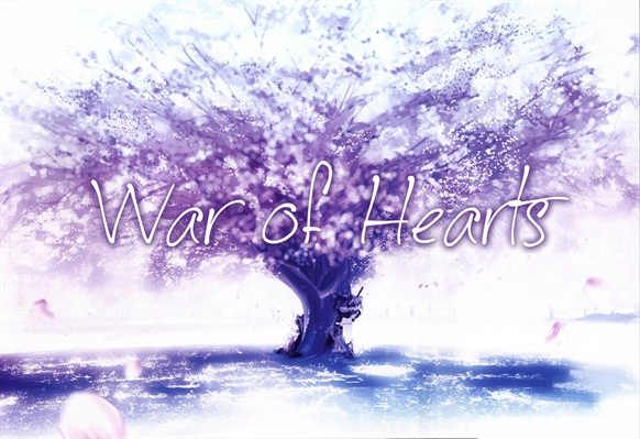Fanfic / Fanfiction War of Hearts