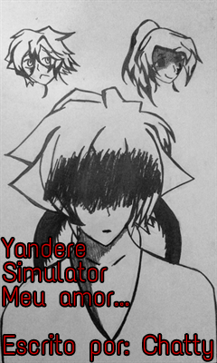 Fanfic / Fanfiction Yandere Simulator: Meu amor...