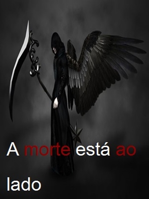 Fanfic / Fanfiction A morte está ao lado