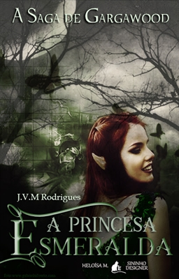 Fanfic / Fanfiction A saga de Gargawood: A princesa esmeralda