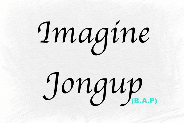 Fanfic / Fanfiction Amante - Imagine Jongup