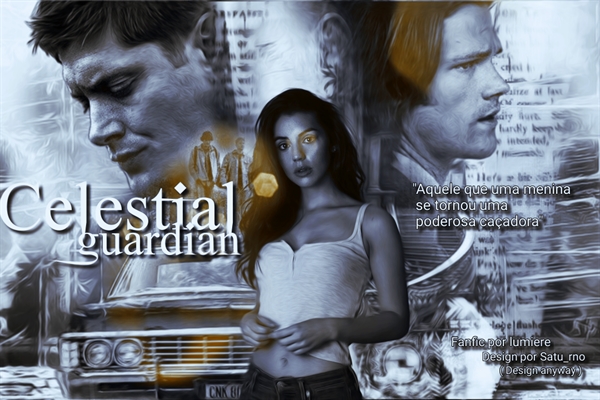 Fanfic / Fanfiction Celestial guardian (supernatural) [on hold.]