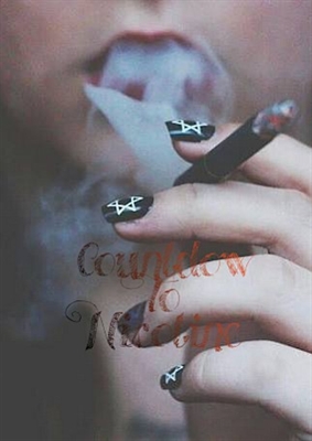 Fanfic / Fanfiction Countdown To Nicotine