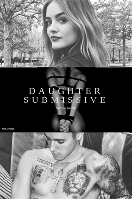 Fanfic / Fanfiction "Daughter" Submissive - Second season.