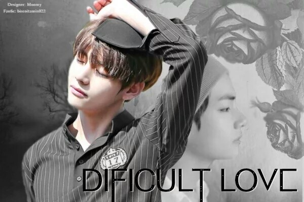 Fanfic / Fanfiction Dificult Love - ( imagine Taehyung - V )