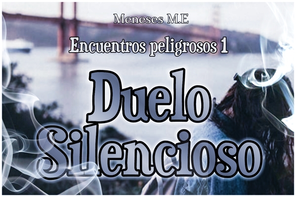 Fanfic / Fanfiction Duelo Silencioso