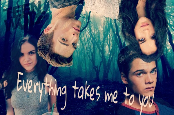 Fanfic / Fanfiction Everything takes me to you