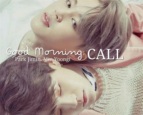 Fanfic / Fanfiction Good Morning Call.