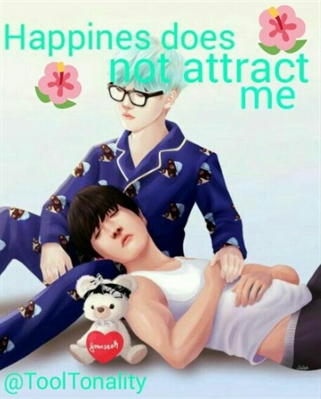 Fanfic / Fanfiction Happiness does not attract me 🌺 (One Shot)