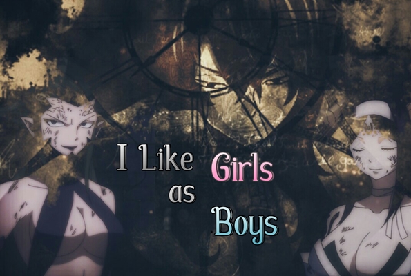 Fanfic / Fanfiction I Like Girls as Boys