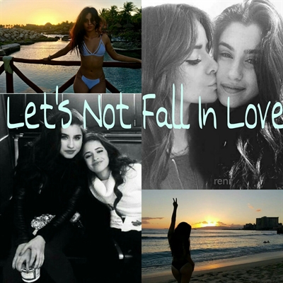 Fanfic / Fanfiction Let's Not Fall In Love