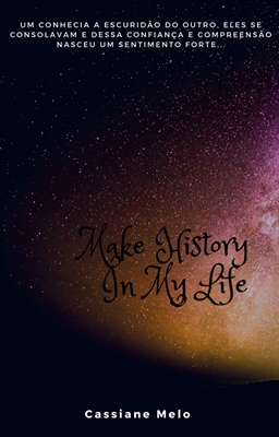 Fanfic / Fanfiction Make history in my life.
