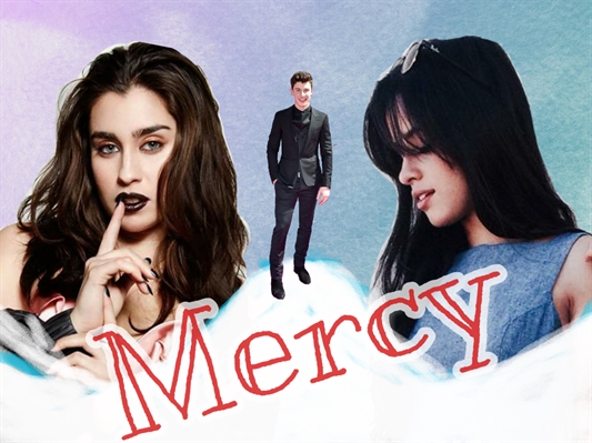 Fanfic / Fanfiction Mercy (Camren G!p)