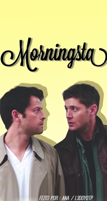 Fanfic / Fanfiction Morningstar - Destiel