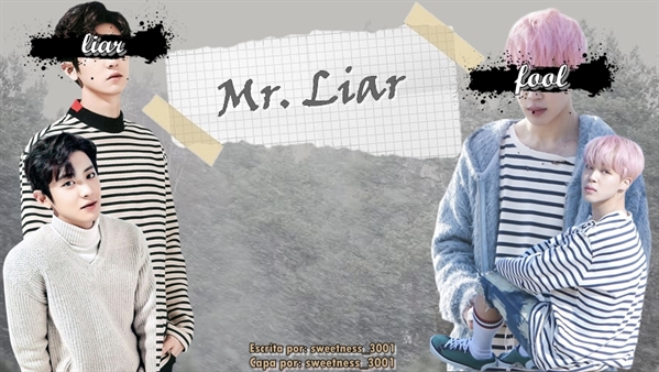 Fanfic / Fanfiction Mr.Liar