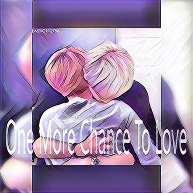 Fanfic / Fanfiction One More Chance To Love!