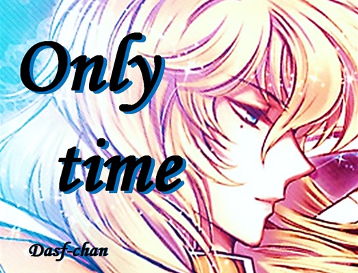 Fanfic / Fanfiction Only time (oneshot)
