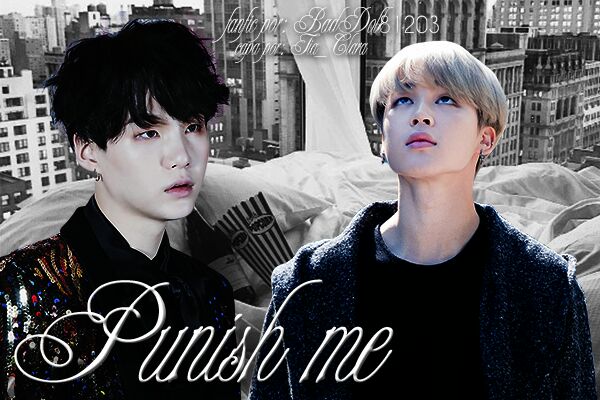 Fanfic / Fanfiction Punish-me(HIATUS)