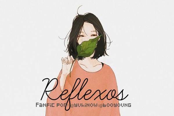 Fanfic / Fanfiction Reflexos