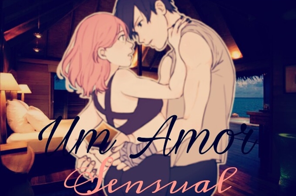 Fanfic / Fanfiction SasuSaku - Um Amor Sensual