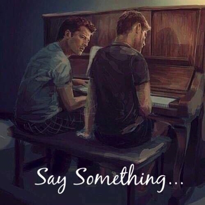 Fanfic / Fanfiction Say Something...