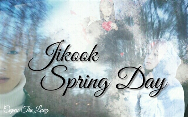 Fanfic / Fanfiction Spring Day - Jikook